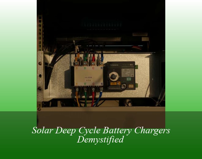 Solar Deep Cycle Battery Chargers Demystified